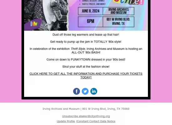 An email flyer promoting ’80s Fashion Night at the Irving Archives and Museum, inspired by the Thrift Style exhibition. The flyer has a retro, 1980s aesthetic with bright neon colors, bold typography, and a collage-style design featuring cutout letters spelling ‘Thrift Style!’ along with a black-and-white photo of people in ’80s fashion. Event details include date (June 8, 2024), time (6 PM), and location (801 W Irving Blvd, Irving, TX). The body text invites attendees to dress in their best ’80s outfits, enjoy music, food, drinks, and participate in a fashion show. A prominent call-to-action encourages readers to click for more information and ticket purchases. Social media icons for Facebook, Twitter, and LinkedIn are displayed at the bottom.